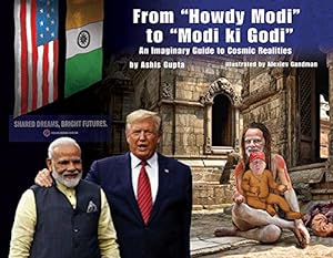 Seller image for From Howdy Modi to Modi Ki Godi: An Imaginary Guide to Cosmic Realities [Soft Cover ] for sale by booksXpress