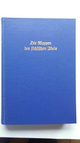 Bild des Verkufers fr Die Wappen des schsischen Adels Band 21 - J. Siebmacher's grosses Wappenbuch zum Verkauf von Versandantiquariat Harald Quicker