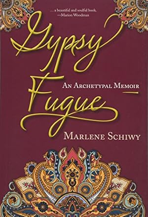 Seller image for Gypsy Fugue: An Archetypal Memoir by Schiwy, Marlene [Paperback ] for sale by booksXpress