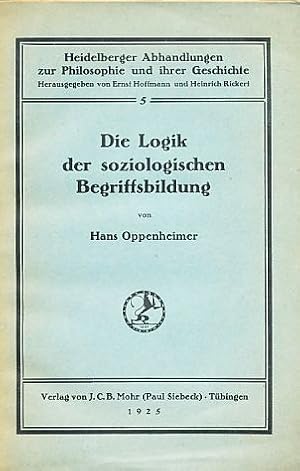 Die Logik der soziologischen Begriffsbildung. Mit besonderer Berücksichtigung von Max Weber.