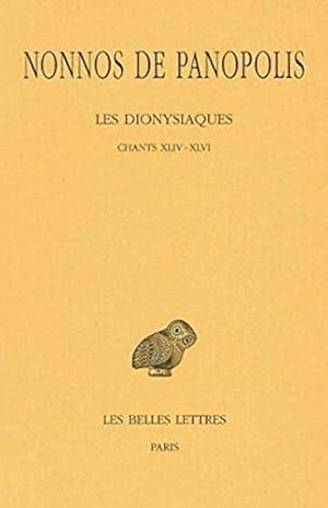 Image du vendeur pour Les Dionysiaques: Tome XVI. Chants XLIV-XLVI (Collection Des Universites de France Serie Grecque) (French Edition) [FRENCH LANGUAGE - Soft Cover ] mis en vente par booksXpress