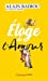 Image du vendeur pour Eloge de l'amour [FRENCH LANGUAGE - Soft Cover ] mis en vente par booksXpress