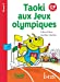 Seller image for Taoki aux Jeux olympiques Niveau 3 - Album - Edition 2021 [FRENCH LANGUAGE - No Binding ] for sale by booksXpress