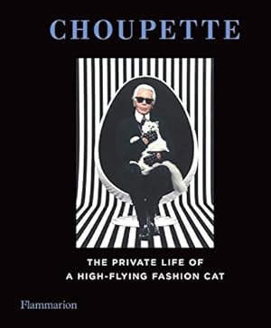Bild des Verkufers fr Choupette: The Private Life of a High-Flying Cat [FRENCH LANGUAGE - Hardcover ] zum Verkauf von booksXpress