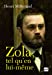 Image du vendeur pour Zola, tel qu'en lui-même [FRENCH LANGUAGE - No Binding ] mis en vente par booksXpress