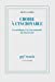 Bild des Verkufers fr Croire à l'incroyable : Un sociologue à la Cour nationale du droit d'asile [FRENCH LANGUAGE - Soft Cover ] zum Verkauf von booksXpress