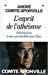 Image du vendeur pour Esprit de L'Atheisme (L') (Sciences - Sciences Humaines) (French Edition) [FRENCH LANGUAGE - Soft Cover ] mis en vente par booksXpress