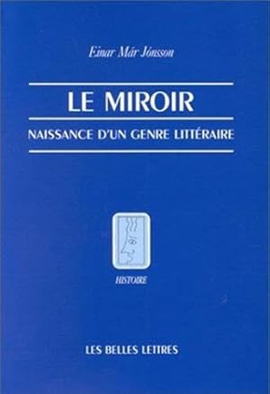 Seller image for Le Miroir: Naissance D'Un Genre Litteraire (Histoire) (French Edition) by Einar Mar, Jonsson [FRENCH LANGUAGE - Paperback ] for sale by booksXpress