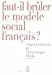 Seller image for Faut-il bruler le modele social francais ? (French Edition) [FRENCH LANGUAGE - Soft Cover ] for sale by booksXpress