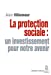 Bild des Verkufers fr La Protection sociale : un investissement pour notre avenir [FRENCH LANGUAGE - No Binding ] zum Verkauf von booksXpress