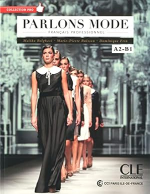 Seller image for Parlons Mode - FRANCAIS PROFESSIONEL A2-B1 + CD AUDIO (French Edition) [FRENCH LANGUAGE - Soft Cover ] for sale by booksXpress