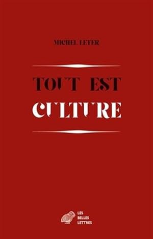 Bild des Verkufers fr Tout est culture: Chroniques (1989-1999) (Romans, Essais, Poesie, Documents) (French Edition) [FRENCH LANGUAGE - Soft Cover ] zum Verkauf von booksXpress