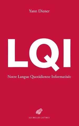 Bild des Verkufers fr Lqi: La Langue Quotidienne Informatisee (French Edition) by Diener, Yann [FRENCH LANGUAGE - Paperback ] zum Verkauf von booksXpress