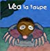 Bild des Verkufers fr L©a la taupe (French Edition) [FRENCH LANGUAGE - No Binding ] zum Verkauf von booksXpress