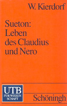 Image du vendeur pour Sueton, Leben des Claudius und Nero. Textausgabe mit Einleitung, kritischem Apparat und Kommentar. UTB. mis en vente par Fundus-Online GbR Borkert Schwarz Zerfa