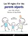 Image du vendeur pour Les 50 règles d'or des parents séparés [FRENCH LANGUAGE - No Binding ] mis en vente par booksXpress