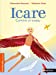 Image du vendeur pour Icare, comme un oiseau - Roman mythologie - Dès 8 ans [FRENCH LANGUAGE - No Binding ] mis en vente par booksXpress