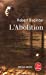 Seller image for L'Abolition (Edition anniversaire) [FRENCH LANGUAGE - No Binding ] for sale by booksXpress