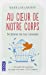 Seller image for Au coeur de notre corps [FRENCH LANGUAGE - Soft Cover ] for sale by booksXpress