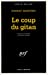 Seller image for Coup Du Gitan (Serie Noire 1) (English and French Edition) [FRENCH LANGUAGE - Soft Cover ] for sale by booksXpress