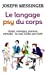 Image du vendeur pour Le Langage Psy Du Corps (Bien Etre) (French Edition) [FRENCH LANGUAGE - Soft Cover ] mis en vente par booksXpress