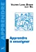 Seller image for Apprendre à enseigner [FRENCH LANGUAGE - No Binding ] for sale by booksXpress