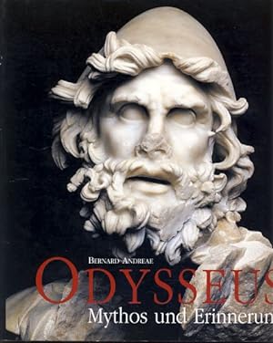 Odysseus. Mythos und Erinnerung Haus der Kunst, 1. Oktober 1999 bis 9. Januar 2000. Zum Geleit vo...