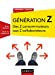 Image du vendeur pour Génération Z : Des Z consommateurs aux Z collaborateurs [FRENCH LANGUAGE - Soft Cover ] mis en vente par booksXpress