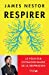 Seller image for Respirer [FRENCH LANGUAGE - No Binding ] for sale by booksXpress