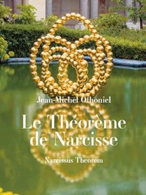 Seller image for Narcissus Theorem: Petit Palais: Musee des Beaux-Arts de la Ville de Paris by Othoniel, Jean-michel [FRENCH LANGUAGE - Hardcover ] for sale by booksXpress