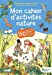 Seller image for Mon cahier d'activités nature [FRENCH LANGUAGE - No Binding ] for sale by booksXpress