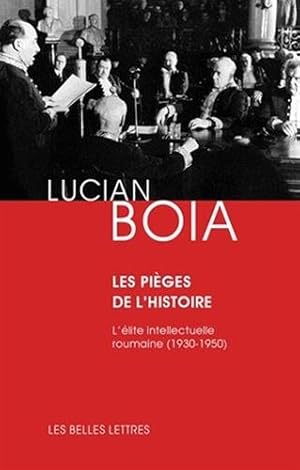 Seller image for Les Pieges De L'histoire: L'elite Intellectuelle Roumaine (1930-1950) (Romans, Essais, Poesie, Documents) (French Edition) by Boia, Lucian [FRENCH LANGUAGE - Paperback ] for sale by booksXpress