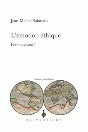 Bild des Verkufers fr L'Emotion Ethique. Levinas Vivant I (Continents Philosophiques) (French Edition) [FRENCH LANGUAGE - Soft Cover ] zum Verkauf von booksXpress