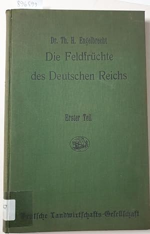 Die Feldfrüchte des Deutschen Reichs in ihrer geographischen Verbreitung. Erster Teil. Atlasband :