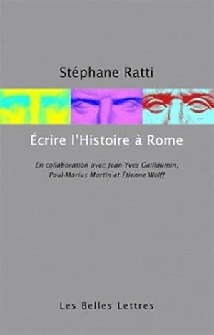 Seller image for Ecrire L'histoire a Rome (Romans, Essais, Poesie, Documents) (French Edition) by Ratti, Stephane [FRENCH LANGUAGE - Paperback ] for sale by booksXpress