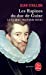 Bild des Verkufers fr Les Rapines Du Duc de Guise (La Guerre Des Trois Henri, Tome 1) (Le Livre de Poche) (French Edition) [FRENCH LANGUAGE - Soft Cover ] zum Verkauf von booksXpress