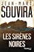 Image du vendeur pour Les sirenes noires (French Edition) [FRENCH LANGUAGE - Soft Cover ] mis en vente par booksXpress