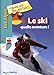 Seller image for Le ski quelle aventure ! [FRENCH LANGUAGE - Soft Cover ] for sale by booksXpress