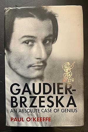 Seller image for Gaudier-Brzeska an Absolute Case of Genius for sale by The Known World Bookshop