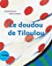 Seller image for Le doudou de Tiloulou [FRENCH LANGUAGE - No Binding ] for sale by booksXpress