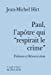 Image du vendeur pour Paul, l'apôtre qui respirait le crime [FRENCH LANGUAGE - Soft Cover ] mis en vente par booksXpress
