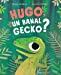 Bild des Verkufers fr Hugo, un banal gecko ? [FRENCH LANGUAGE - No Binding ] zum Verkauf von booksXpress