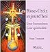 Immagine del venditore per Les Rose-Croix aujourd'hui - Leur humanisme - Leur spiritualité [FRENCH LANGUAGE - Soft Cover ] venduto da booksXpress