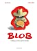 Image du vendeur pour Blob, l'animal le plus laid du monde [FRENCH LANGUAGE - No Binding ] mis en vente par booksXpress