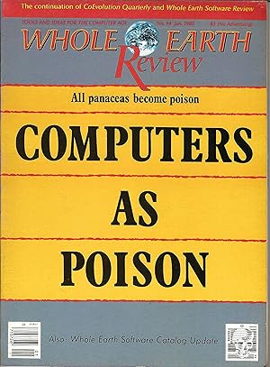 Whole Earth Review No. 44 (Dec. 1984 Jan. 1985): Computers as Poison