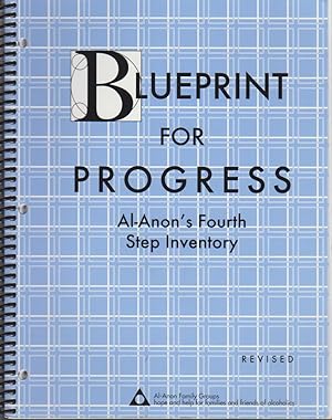 Blueprint for Progress: Al-Anon's Fourth Step Inventory.