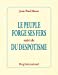 Seller image for Le peuple forge ses fers : Suivi de Du despotisme [FRENCH LANGUAGE - Soft Cover ] for sale by booksXpress