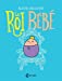 Seller image for Le Roi Bébé [FRENCH LANGUAGE - No Binding ] for sale by booksXpress