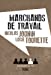 Bild des Verkufers fr Marchands de travail [FRENCH LANGUAGE - Soft Cover ] zum Verkauf von booksXpress