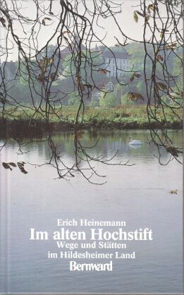 Im alten Hochstift : Wege u. Stätten im Hildesheimer Land.